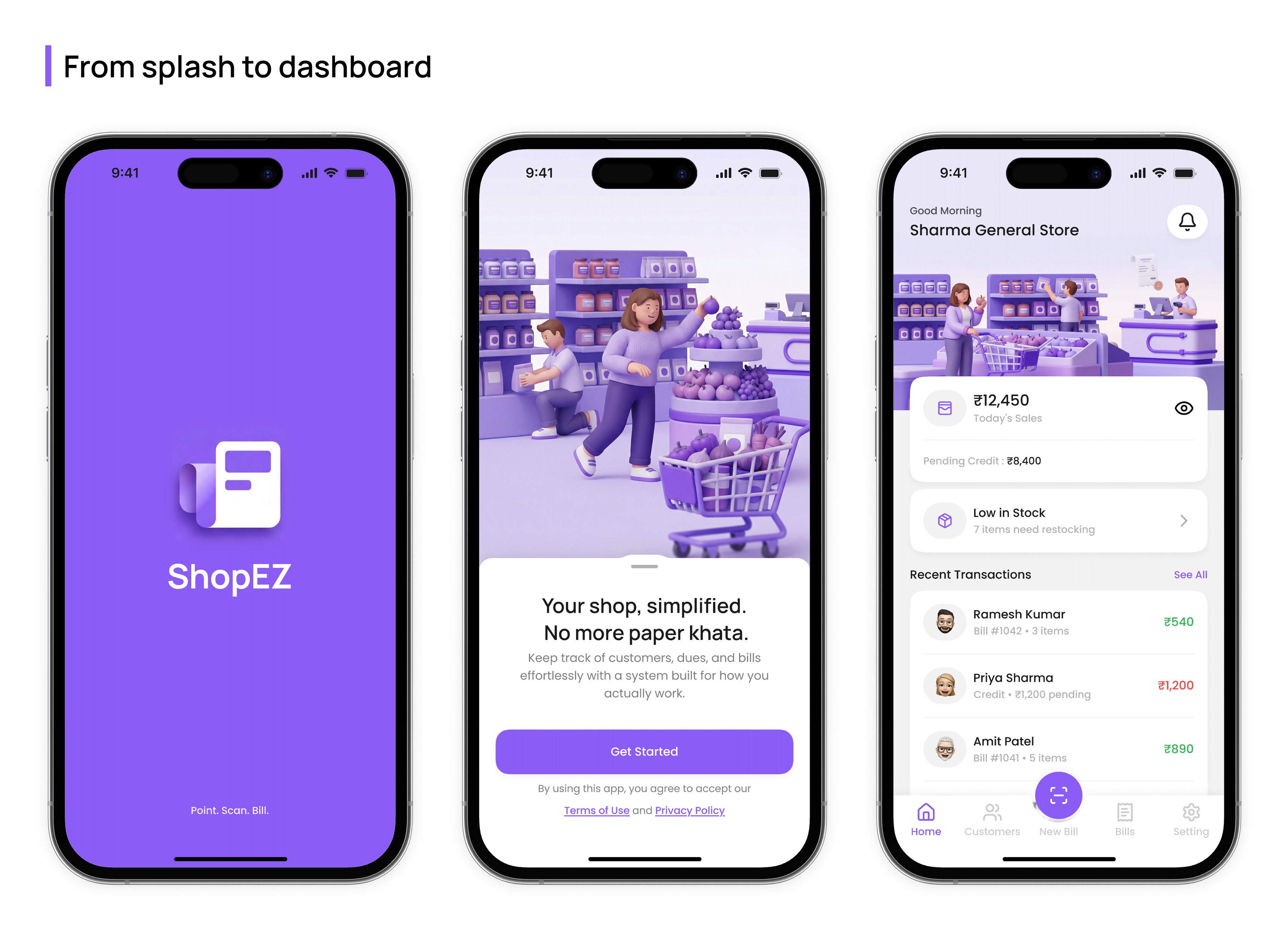 From splash to dashboard: the purple splash screen, the introduction screen reading Your shop, simplified. No more paper khata., and the dashboard showing today's sales, pending credit, low stock and recent transactions.